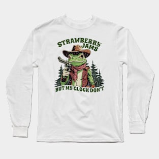 Strawberry Jams But My Glock Don't - funny sayings Long Sleeve T-Shirt